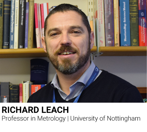 Richard Leach, Professor at the University of Nottingham about manufacturing metrology